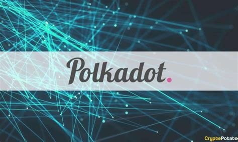 Polkadot (DOT) and Its